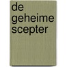 De geheime scepter by Peter DeWillis