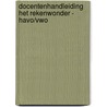 Docentenhandleiding Het Rekenwonder - havo/vwo door Onbekend