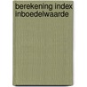 Berekening index inboedelwaarde by Sacha Pel