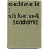 Nachtwacht : stickerboek - academie