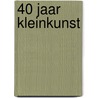 40 jaar kleinkunst door Wim Bevelander