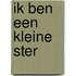 Ik ben een kleine ster