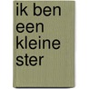 Ik ben een kleine ster by Xiomara L. Coutinho
