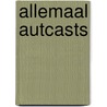 Allemaal Autcasts door Magali De Reu