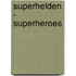 Superhelden - Superheroes