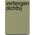Verborgen Dichtbij