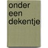 Onder een dekentje