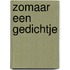 Zomaar een gedichtje