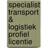 Specialist Transport & Logistiek Profiel licentie door Onbekend