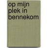 Op mijn plek in Bennekom door Mark Hemmer