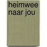 Heimwee naar jou door Angelique van Dongen
