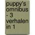 Puppy's Omnibus - 3 verhalen in 1