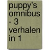 Puppy's Omnibus - 3 verhalen in 1 door Martin Scherstra