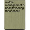 Middle Management & Bedrijfsvoering theorieboek door Ton Verweij