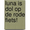 Luna is dol op de rode fiets! door Lida Varvarousi