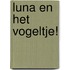 Luna en het vogeltje!
