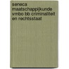 Seneca maatschappijkunde vmbo BB Criminaliteit en rechtsstaat door Marno de Vries
