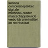 Seneca COMBINATIEpakket digitale methode+reader maatschappijkunde vmbo BB Criminaliteit en rechtsstaat door Marno de Vries