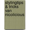 Stylingtips & tricks van Nicolicious by Nico Tijsen