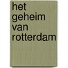 Het geheim van Rotterdam door Thea Beckman