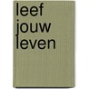 Leef Jouw Leven by Marinka Bil