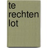 Te Rechten Lot door Atimia Atimia