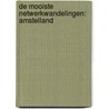 De mooiste netwerkwandelingen: Amstelland by Vladimir Mars