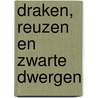 Draken, reuzen en zwarte dwergen by Wim Slierendregt