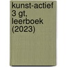 Kunst-Actief 3 GT, leerboek (2023) door Eveline Boermans