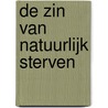 De zin van natuurlijk sterven door Carolien Leusink