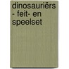 Dinosauriërs - Feit- en speelset door Giulia Pesavento
