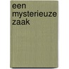 Een mysterieuze zaak by Jen Turano
