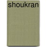 Shoukran by Abdel Alaoui