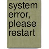 System Error, Please Restart by Nanda Piersma