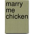 Marry Me Chicken