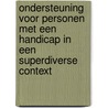 Ondersteuning voor personen met een handicap in een superdiverse context door Michelle Vereecke