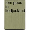 Tom Poes in liedjesland by Marten Toonder