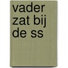 Vader zat bij de SS by Rick Blom