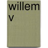 Willem V door Olaf Van Nimwegen