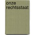Onze rechtsstaat