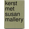 Kerst met Susan Mallery door Susan Mallery
