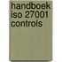 Handboek ISO 27001 Controls