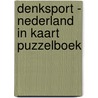 Denksport - Nederland in kaart Puzzelboek door Peter Vroege