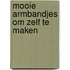 Mooie armbandjes om zelf te maken