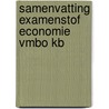 Samenvatting Examenstof Economie VMBO KB door ExamenOverzicht