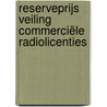 Reserveprijs veiling commerciële radiolicenties door Marco Kerste