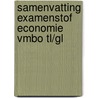 Samenvatting Examenstof Economie VMBO TL/GL by ExamenOverzicht