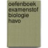 Oefenboek Examenstof Biologie HAVO