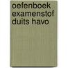 Oefenboek Examenstof Duits HAVO door ExamenOverzicht