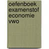 Oefenboek Examenstof Economie VWO door ExamenOverzicht